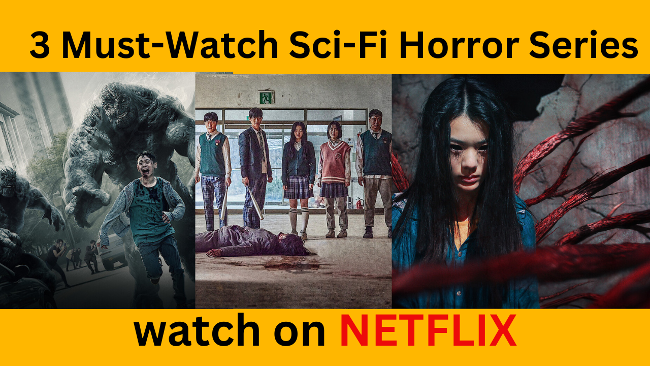 3 Must-Watch Sci-Fi Horror Series Like Sweet Home Available on Netflix Now-there is three best Sci-Fi Horror Series availabe on netflix to stream now every one can watch online these series all series ar high demanded by fans.